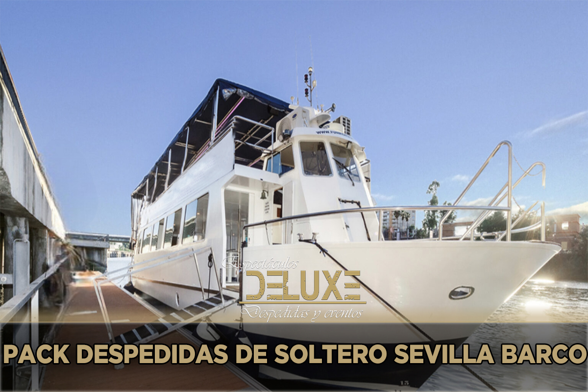 Pack Despedidas de Soltero Sevilla Barco